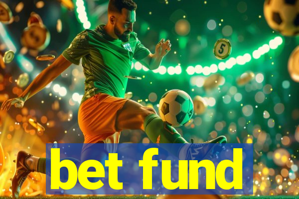 bet fund